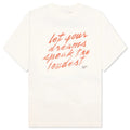 Dreams Speak Loudest T Shirt Bone