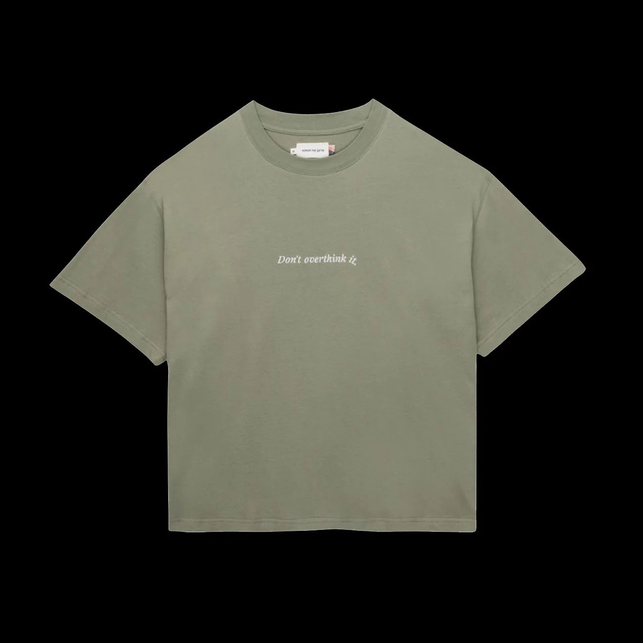 Honor The Gift Dont Overthink It T Shirt Sage