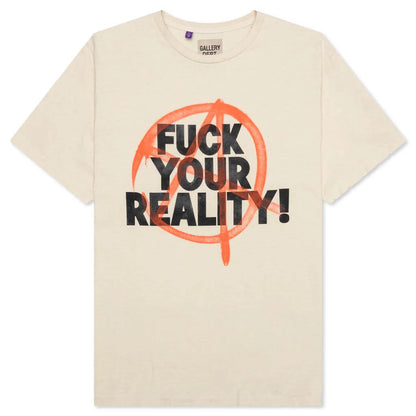 Fuck Your Reality Tee Antique White
